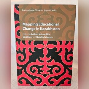 Mapping Educational Change in Kazakhstan, Winter, Yakavets, McLaughlin Hardcover